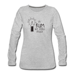 In Rum We ShallTrust  - Women's Premium Long Sleeve T-Shirt - heather gray