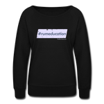 #rumeducation - Women’s Crewneck Sweatshirt - black