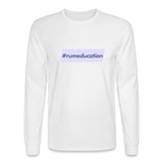 #rumeducation - Men's Long Sleeve T-Shirt - white