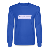 #rumeducation - Men's Long Sleeve T-Shirt - royal blue