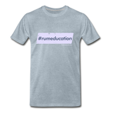 #rumeducation - Men's Premium T-Shirt - heather ice blue