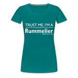 Trust me I'm A Rummelier - Women’s Premium T-Shirt - teal