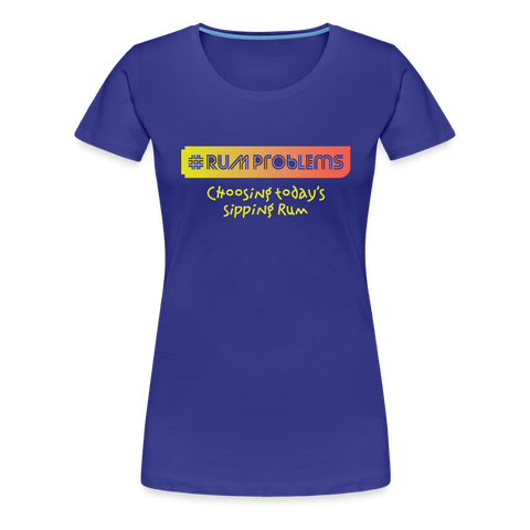 RUM PROBLEMS - Women’s Premium T-Shirt - royal blue