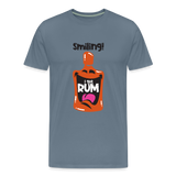 Smiling I got Rum - Men's Premium T-Shirt - steel blue