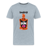 Smiling I got Rum - Men's Premium T-Shirt - heather ice blue