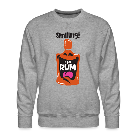 Smiling I got Rum - Men’s Premium Sweatshirt - heather grey