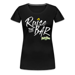 Raise the bar - Women’s Premium T-Shirt - black