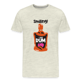 Smiling I got Rum - Men's Premium T-Shirt - heather oatmeal