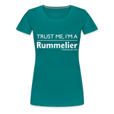 Trust me I'm A Rummelier - Women’s Premium T-Shirt - teal