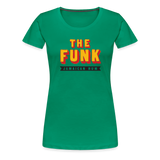 The Funk - Women’s Premium T-Shirt - kelly green