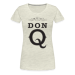 Don Q - Women’s Premium T-Shirt - heather oatmeal