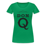 Don Q - Women’s Premium T-Shirt - kelly green