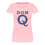 Don Q - Women’s Premium T-Shirt - pink