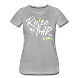 Raise the bar - Women’s Premium T-Shirt - heather gray