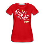 Raise the bar - Women’s Premium T-Shirt - red