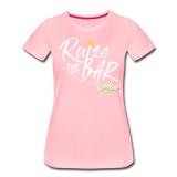 Raise the bar - Women’s Premium T-Shirt - pink
