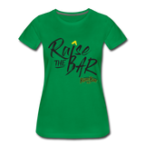 Raise the bar - Women’s Premium T-Shirt - kelly green