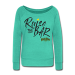Raise the bar - Women's Wideneck Sweatshirt - teal