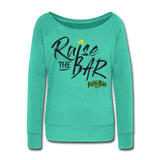 Raise the bar - Women's Wideneck Sweatshirt - teal