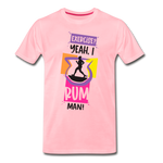 Exercise? Yeah, I Rum Man!  - Men's Premium T-Shirt - pink