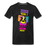 Exercise? Yeah, I Rum Man!  - Men's Premium T-Shirt - black