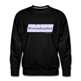 #rumeducation - Men’s Premium Sweatshirt - black