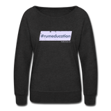 #rumeducation - Women’s Crewneck Sweatshirt - heather black