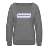 #rumeducation - Women’s Crewneck Sweatshirt - heather gray