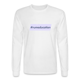 #rumeducation - Men's Long Sleeve T-Shirt - white