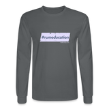 #rumeducation - Men's Long Sleeve T-Shirt - charcoal