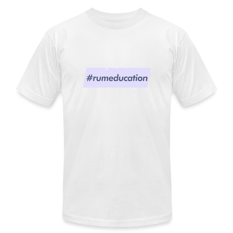 #rumeducation - Unisex Jersey T-Shirt by Bella + Canvas - white