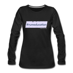 #rumeducation - Women's Premium Long Sleeve T-Shirt - black