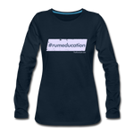 #rumeducation - Women's Premium Long Sleeve T-Shirt - deep navy