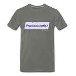 #rumeducation - Men's Premium T-Shirt - asphalt gray