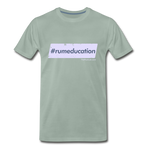 #rumeducation - Men's Premium T-Shirt - steel green
