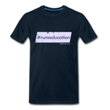 #rumeducation - Men's Premium T-Shirt - deep navy