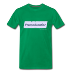 #rumeducation - Men's Premium T-Shirt - kelly green