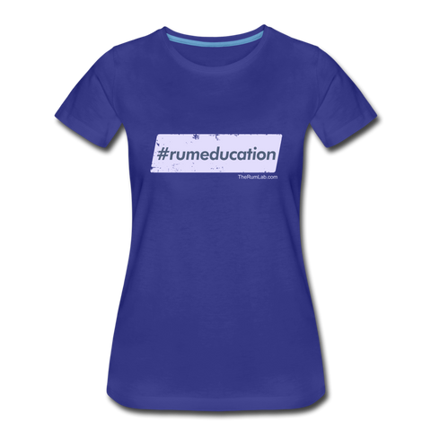 #rumeducation - Women’s Premium T-Shirt - royal blue
