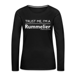 Trust me I'm A Rummelier - Women's Premium Long Sleeve T-Shirt - black