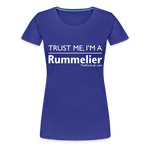 Trust me I'm A Rummelier - Women’s Premium T-Shirt - royal blue
