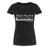 Trust me I'm A Rummelier - Women’s Premium T-Shirt - charcoal grey