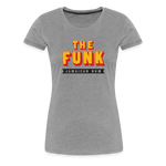 The Funk - Women’s Premium T-Shirt - heather gray