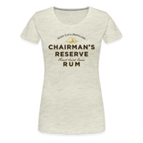 Chairmans Reserve Rum - Women’s Premium T-Shirt - heather oatmeal