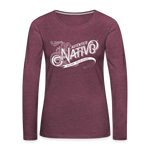 Nativo - Women's Premium Long Sleeve T-Shirt - heather burgundy